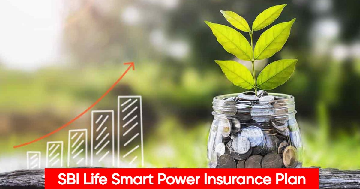 SBI Life Smart Power Insurance Plan